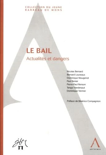 le bail: ACTUALITÉS ET DANGERS