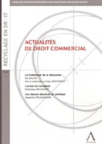 ACTUALITÉS DE DROIT COMMERCIAL: Le traitement de la déloyauté ; L'action en cessation ; Les clauses abusives en pratique - Image 1
