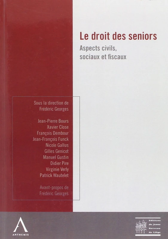 LE DROIT DES SENIORS - ASPECTS CIVILS, SOCIAUX ET FISCAUX: SOUS LA DIRECTION DE FRÉDÉRIC GEORGES