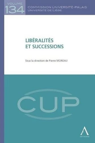 LIBÉRALITÉS ET SUCCESSIONS: SOUS LA DIRECTION DE PIERRE MOREAU