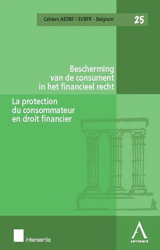 Bescherming van de consument in het financieel recht: La protection du consommateur en droit financier (AEDBF, AEDBF)