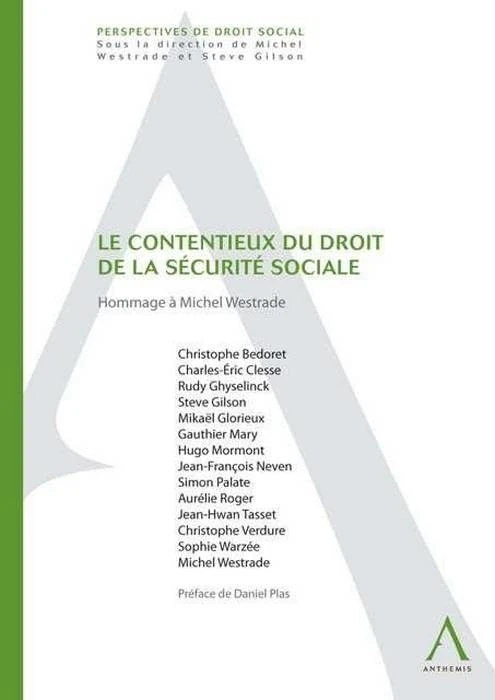 le contentieux du droit de la sécurité sociale: HOMMAGE À MICHEL WESTRADE