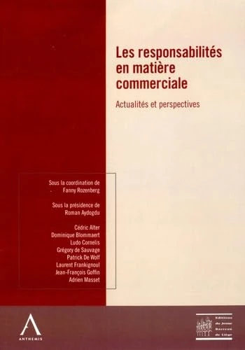 LES RESPONSABILITÉS EN MATIÈRE COMMERCIALE: SOUS LA COORDINATION DE FANNY ROZENBERG