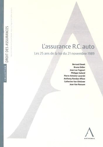 L'ASSURANCE R.C. AUTO: Les 25 ans de la loi du 21 novembre 1989