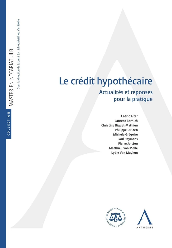 le crédit hypothécaire: ACTUALITÉS ET RÉPONSES POUR LA PRATIQUE