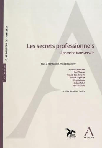 les secrets professionnels. approche transversale: SOUS LA COORDINATION DE IVAN BOUIOUKLIEV - Image 1