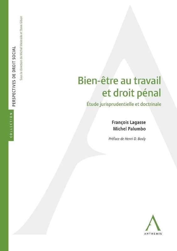 bien-être au travail et droit pénal: ÉTUDE JURISPRUDENTIELLE ET DOCTRINALE