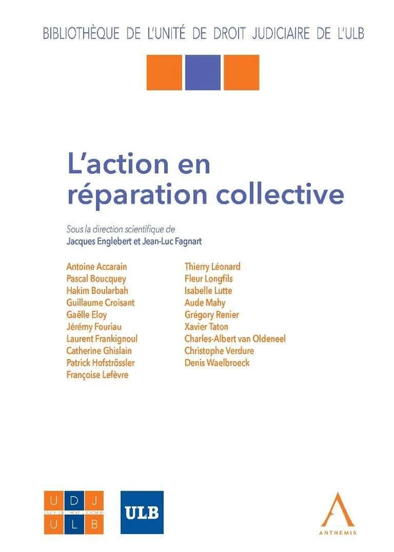 l'action en réparation collective: SOUS LA DIRECTION DE JACQUES ENGLEBERT, JEAN-LUC FAGNART