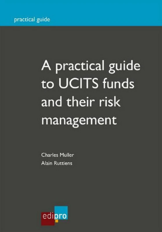 a practical guide to ucits funds and their risk management: EN ANGLAIS - Image 1