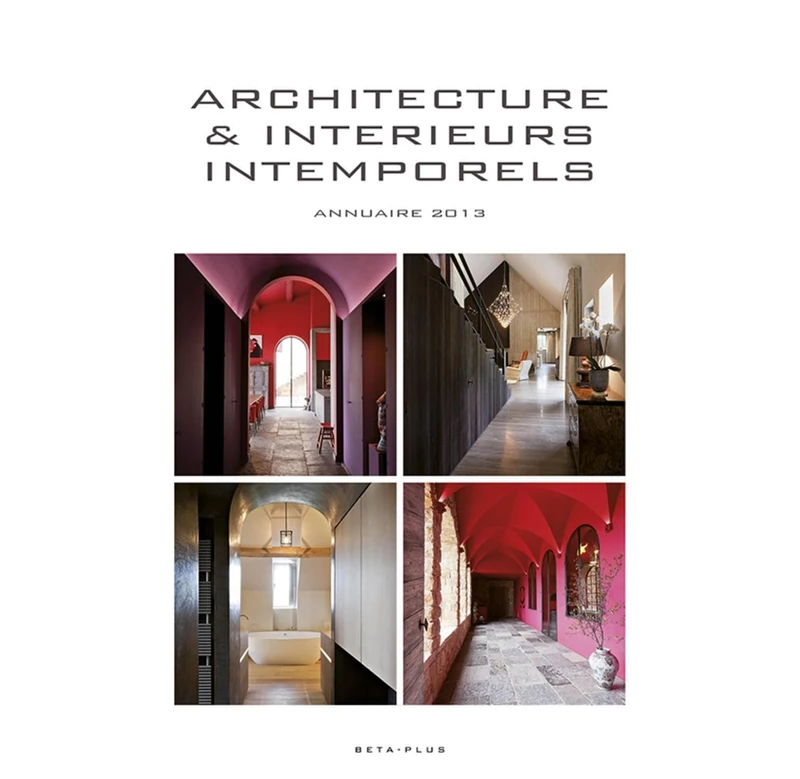 Architecture & Intérieurs intemporels - annuaire 2: Annuaire 2013.