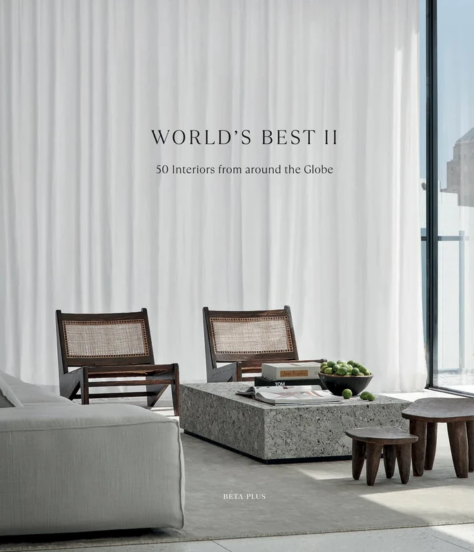 World's Best II - 50 Interiors From Around the Globe: 2 (World’s Best From Around The Globe)
