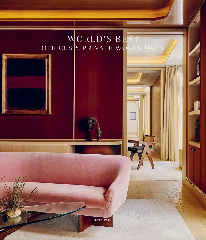 World's Best Offices & Private Workspaces (World’s Best From Around The Globe)