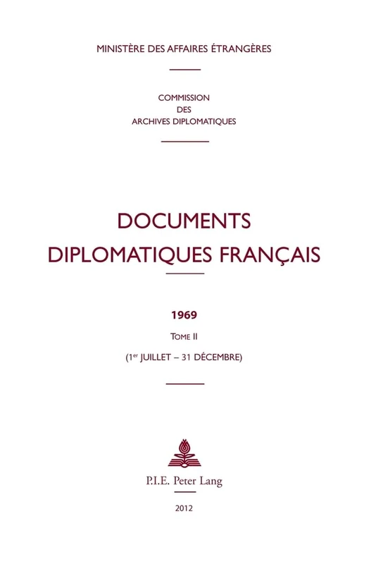Documents Diplomatiques Français: 1969 - Tome II (1er Juillet - 31 Décembre): 36 (Documents Diplomatiques Français - Depuis 1954, Sous La Dire)