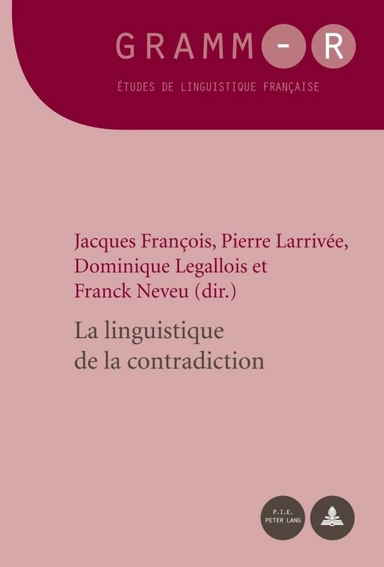 La Linguistique De La Contradiction.: 17 (Gramm-R)