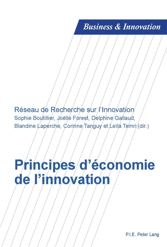 Principes d'Économie de l'Innovation: 8 (Business and Innovation)