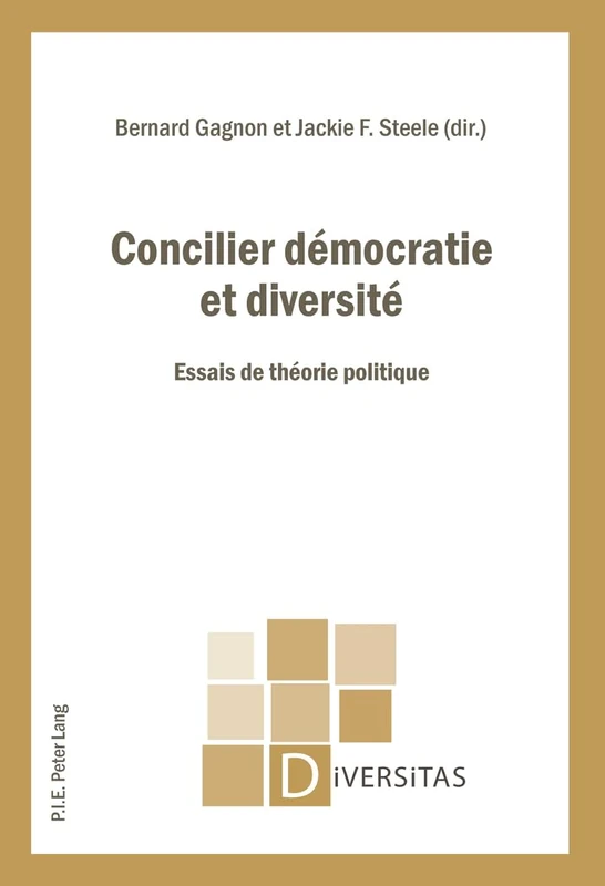 Concilier Démocratie Et Diversité: Essais de Théorie Politique: 17
