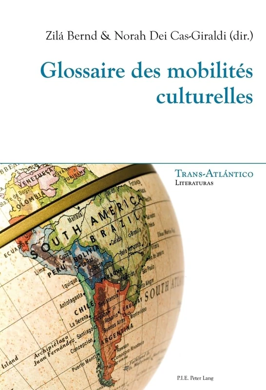 Glossaire des Mobilites Culturelles: 8 (Trans-Atlantico / Trans-Atlantique Literaturas / Litteratures)