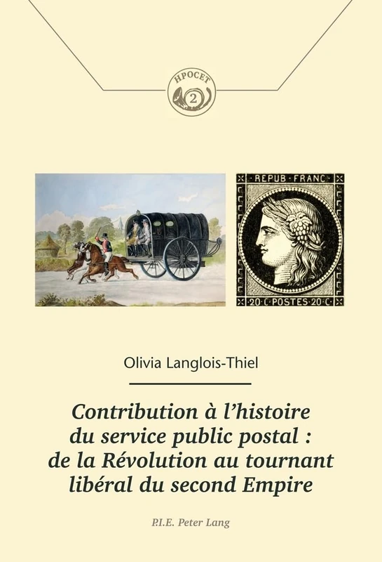 Contribution À l'Histoire Du Service Public Postal: de la Révolution Au Tournant Libéral Du Second Empire: de la Révolution Au Tournant Libéral Du ... / History Of The Exchanges, Communicati) - Image 1