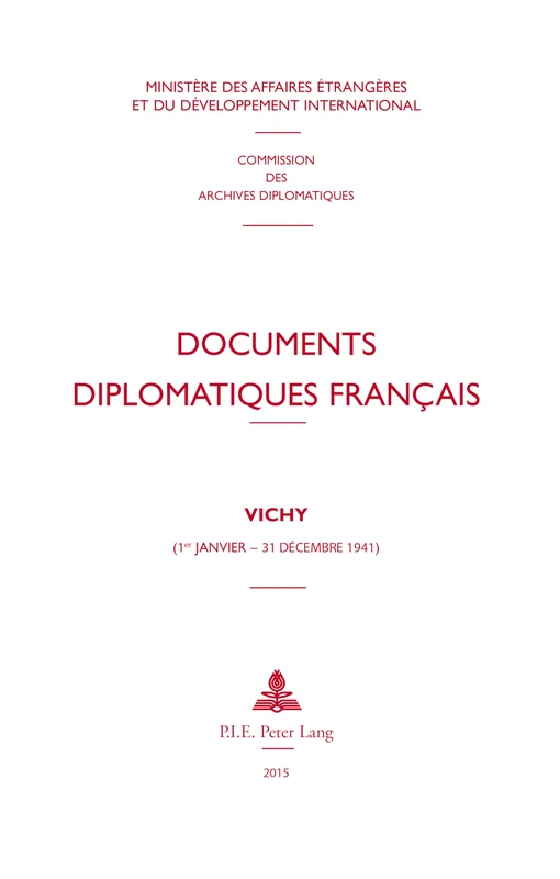 Documents Diplomatiques Français: Vichy (1er Janvier - 31 Décembre 1941): 5 (Documents Diplomatiques Français - 1939-1944, Sous La Direct)