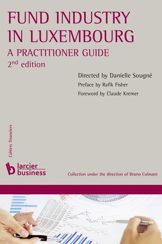 Fund Industry in Luxembourg a Practitioner Guide