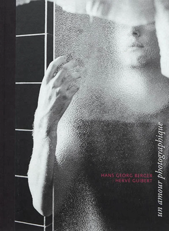 Un amour photographique: Hans Guilbert : Hans Georg Berger