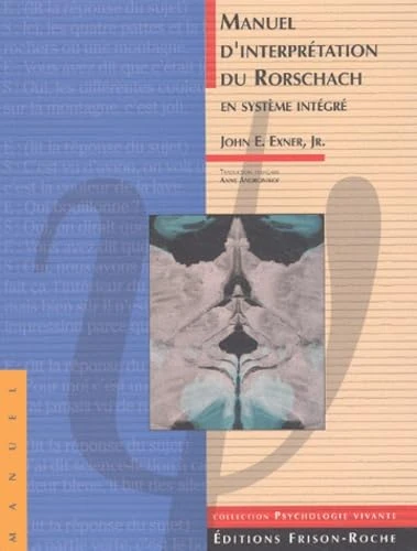 MANUEL D'INTERPRETATION DU RORSCHACH EN SYSTEME INTEGRE