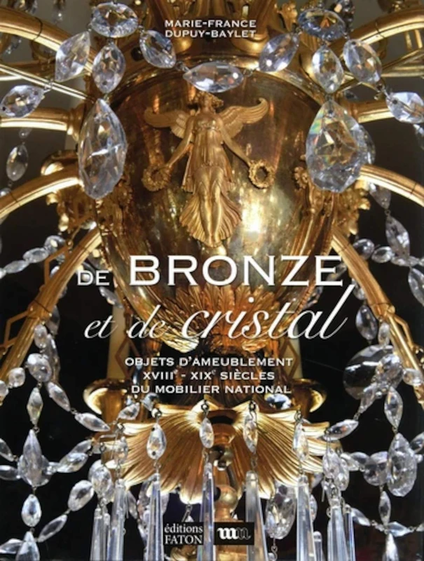 De bronze et de cristal: Objets d’ameublement XVIIIe- XIXe siècle du Mobilier national - Image 1