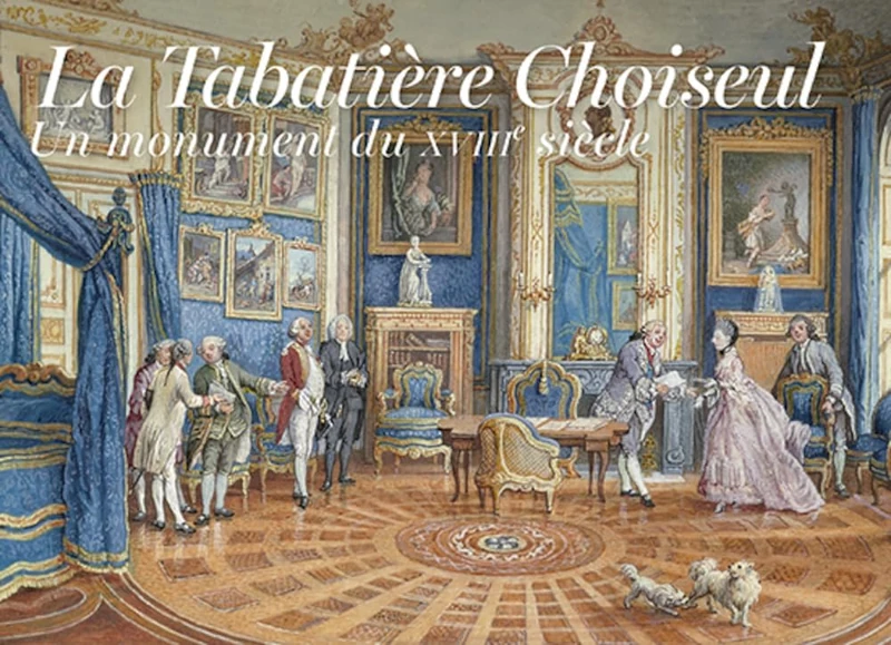 La Tabatière Choiseul: Un monument du XVIIIe siècle