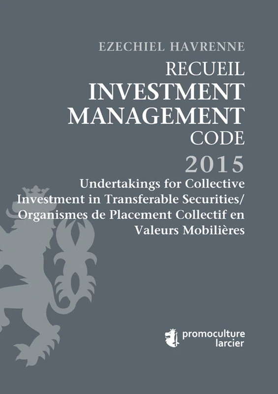 Recueil Investment Management Code: Tome 3: Undertakings for Collective Investment in Transferable Securities/Organismes de Placement Collectif en ... ... (Les Recueils Promoculture-Larcier) - Image 1