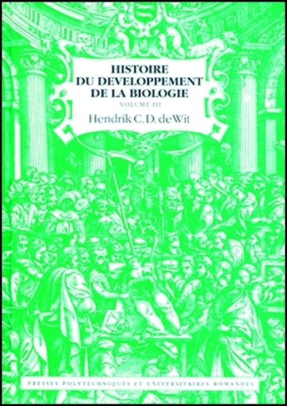 Histoire du développement de la biologie - Volume 3