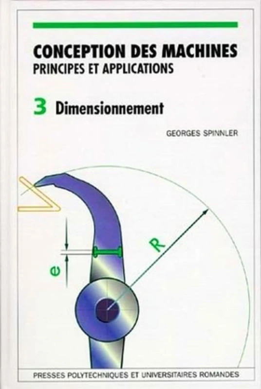 Conception des machines - Volume 3: Principes et applications - Dimensionnement