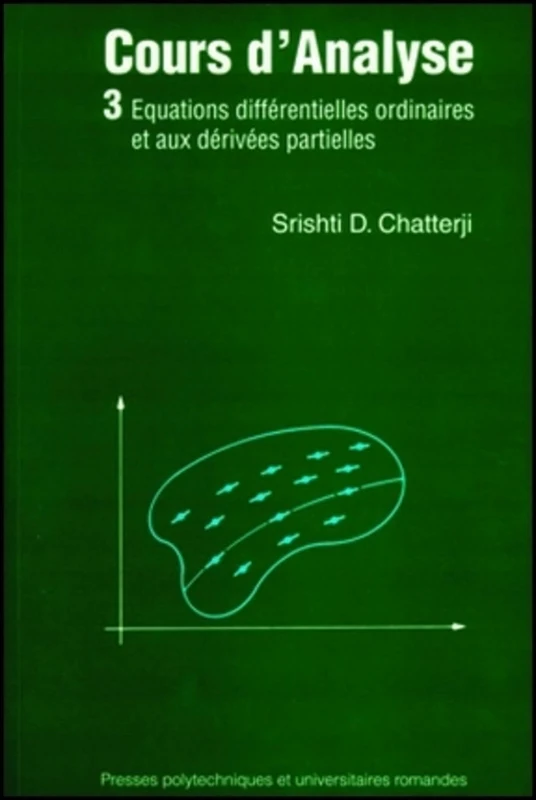 Cours d'analyse - Volume 3: Equations différentielles ordinaires et aux dérivées partielles