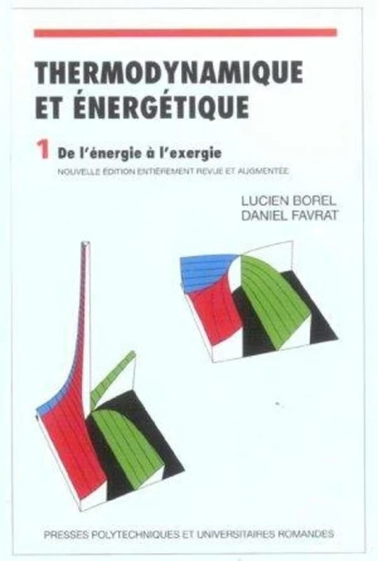 Thermodynamique et énergétique: Volume 1, de l'énergie à l'exergie