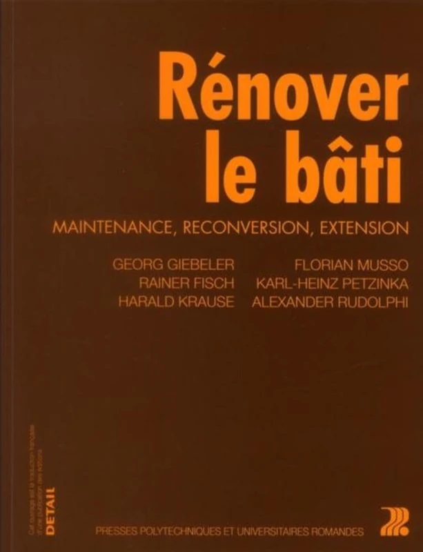 Rénover le bâti: Maintenance, reconversion, extension.