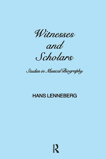 Witnesses and Scholars: Studies in Musical Biography: 5 (Musicology) - Image 1