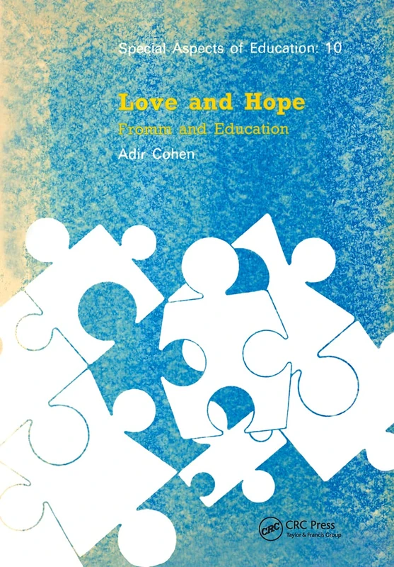 Love & Hope: Fromm Education: 10 (Special Aspects of Education,)