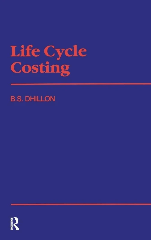 Life Cycle Costing: Techniques, Models and Applications