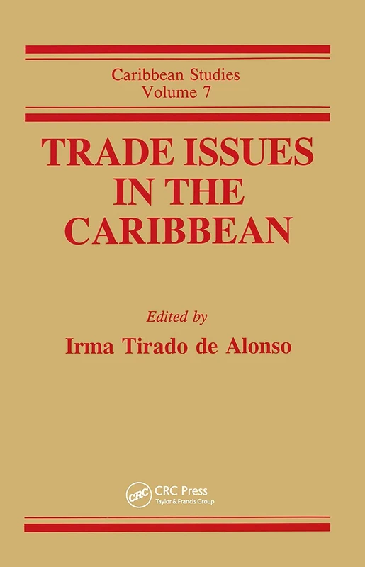 Trade Issues In The Carribbean: 7 (Caribbean Studies,)