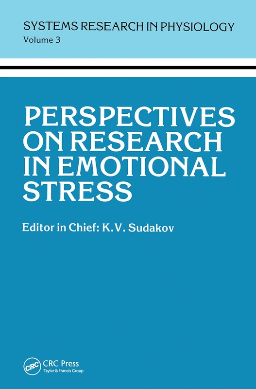 Perspectives on Research in Emotional Stress (Systems Research in Physiology, Vol 3)