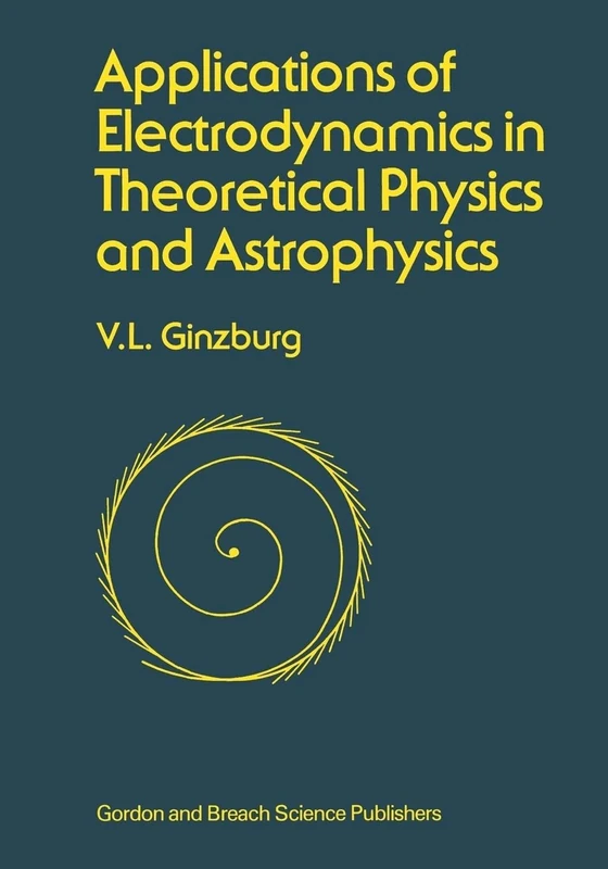 Applications of Electrodynamics in Theoretical Physics and Astrophysics - Image 1