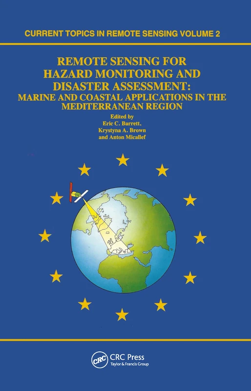Remote Sensing for Hazard Monitoring and Disaster Assessment: Marine and Coastal Applications in the Mediterranean Region: 2 (Classics of Soviet Mathematics,)