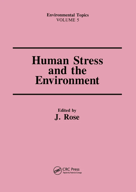 Human Stress and the Environment: Health Aspects: 5 (Environmental Topics,)