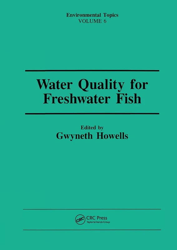Water Quality for Freshwater Fish: Further Advisory Criteria (Environmental Topics, vol. 6)