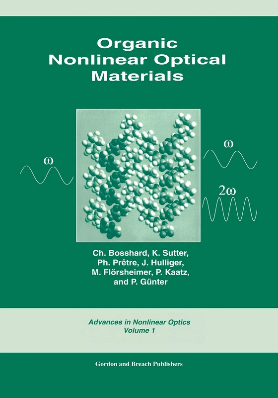 Organic Nonlinear Optical Materials: 5 (Advances in Nonlinear Optics)