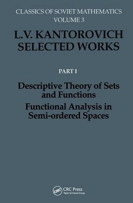 Descriptive Theory of Sets and Functions. Functional Analysis in Semi-ordered Spaces: 3 (Classics of Soviet Mathematics)
