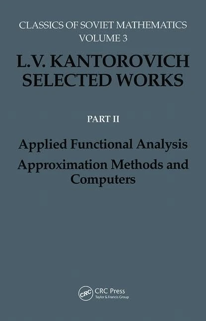 Applied Functional Analysis. Approximation Methods and Computers: Applied Functional Analysis, Approximation Methods and Computers: 3 (Classics of Soviet Mathematics,)