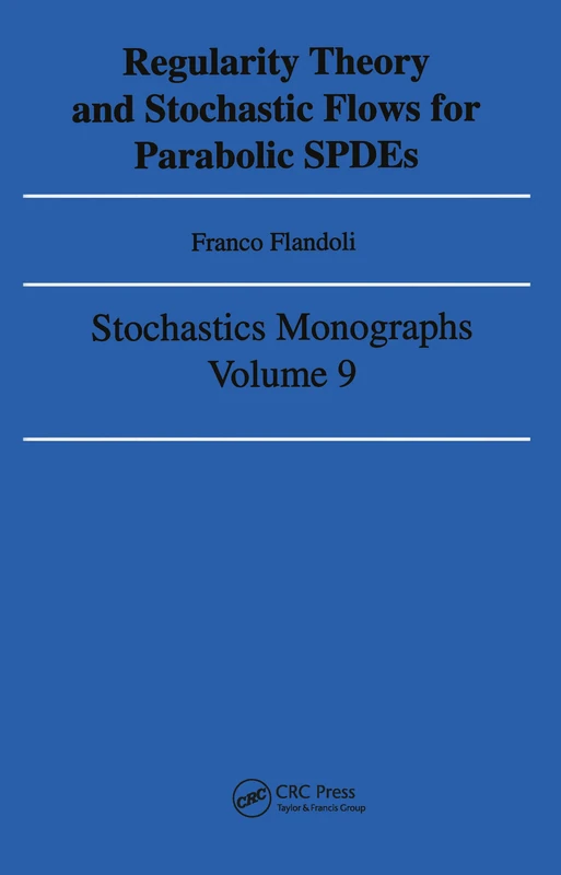 Regularity Theory and Stochastic Flows for Parabolic ISPDES: 9 (Environmental Technology,)
