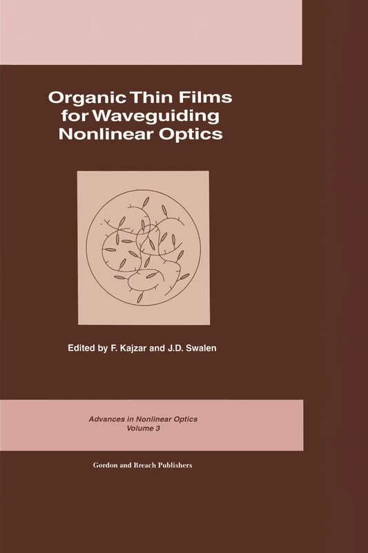 Organic Thin Films for Waveguiding Nonlinear Optics: 2 (Advances in Nonlinear Optics)