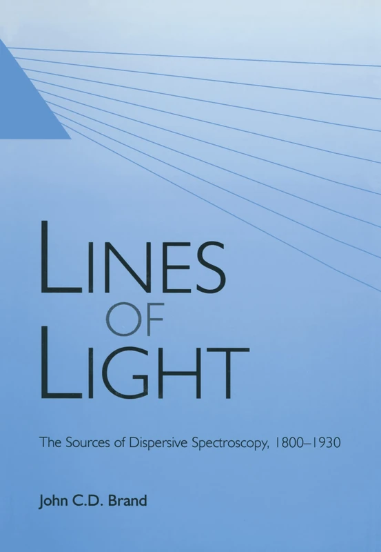 Lines of Light: The Sources of Dispersive Spectroscopy, 1800-1930