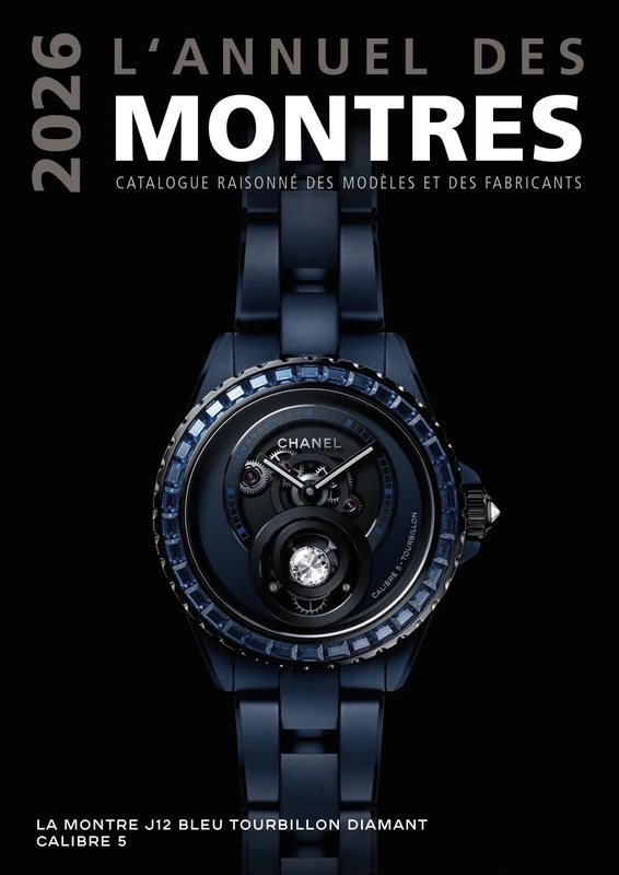 L'annuel des montres 2026: Catalogue raisonné des modèles et des fabricants